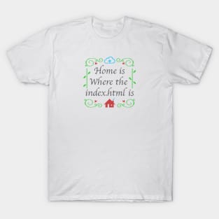 Home is T-Shirt